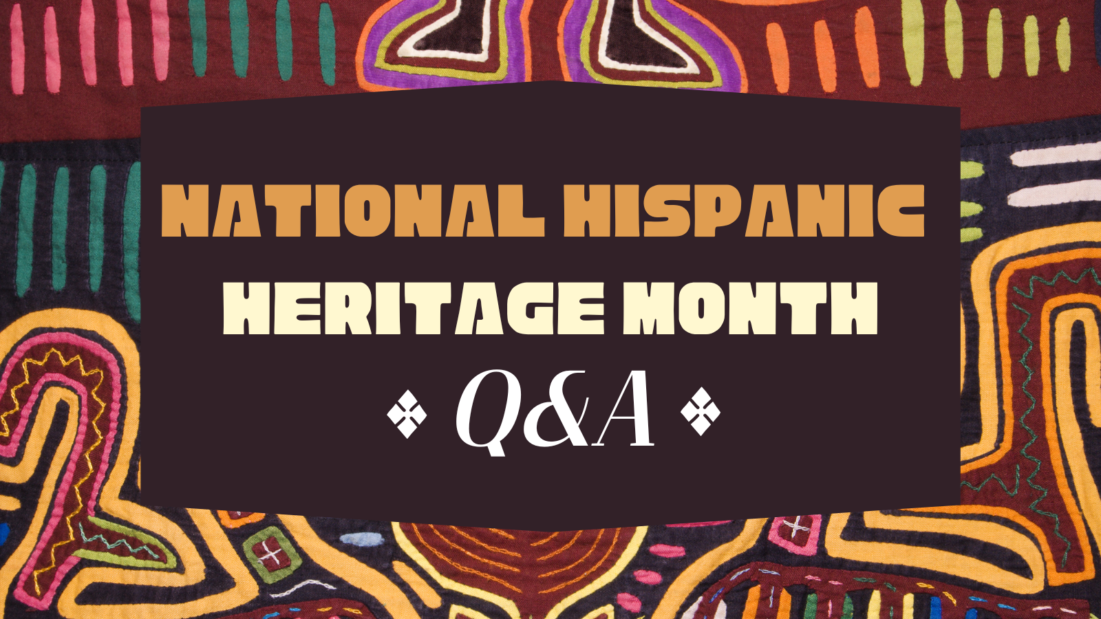 Equity, Diversity and School Climate / Hispanic Heritage Month